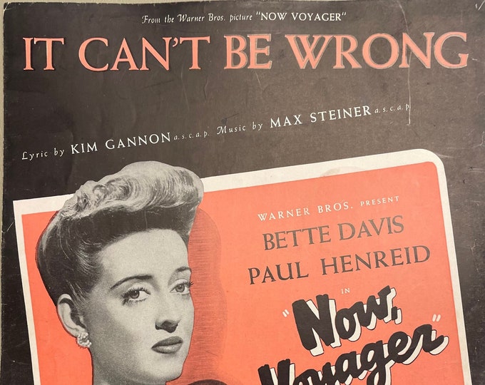 It Can't Be Wrong   1942   Movie Actors -    Bette Davis In Now, Voyager   Kim Gannon  Max Steiner   Movie Sheet Music