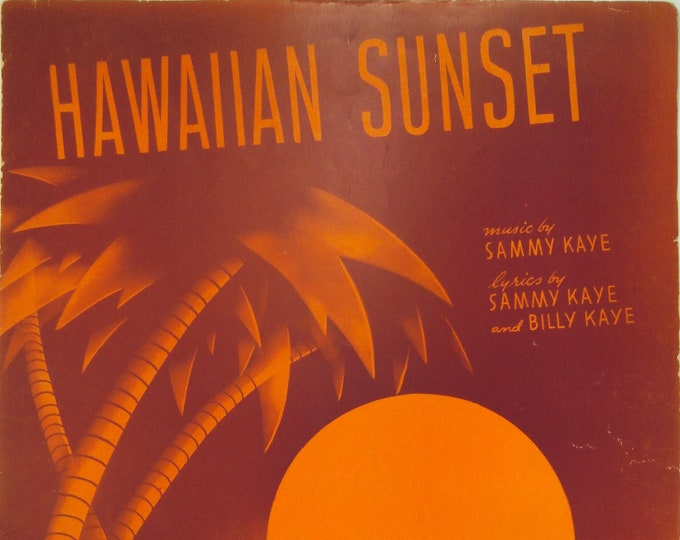 Hawaiian Sunset   1941      Sammy Kaye  Billy Kaye    Sheet Music