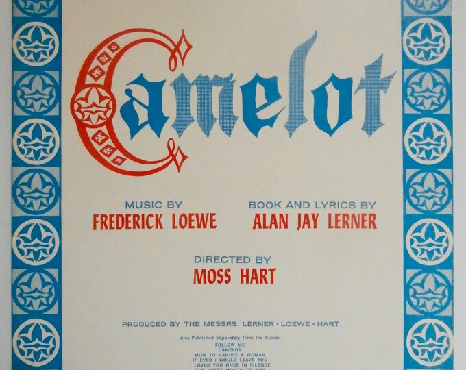 Camelot   1960   Camelot   Frederick Loewe  Alan Jay Lerner   Stage Production Sheet Music