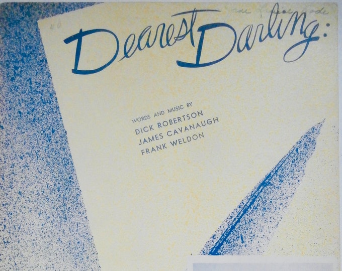 Dearest Darling   1945   Rosemarie Lombardo   Dick Robertson  James Cavanaugh    Sheet Music