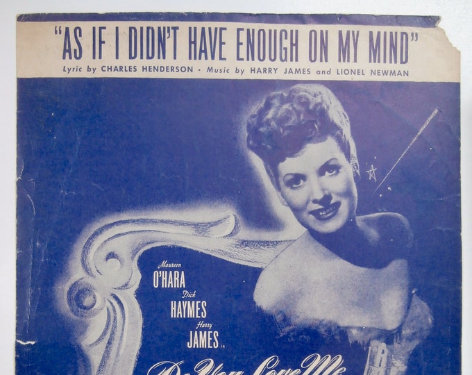 As If I Didn't Have Enough On My Mind   1945   Maureen O'hara In Do You Love Me   Charles Henderson  Harry James   Movie Sheet Music