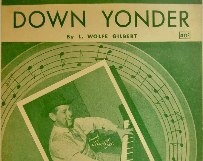 Down Yonder   1948   Del Wood   L. Wolfe Gilbert      Sheet Music