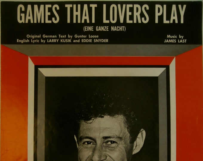 Games That Lovers Play (Eine Ganze Nacht)   1966   Eddie Fisher   Larry Kusik  Eddie Snyder   Current Sheet Music