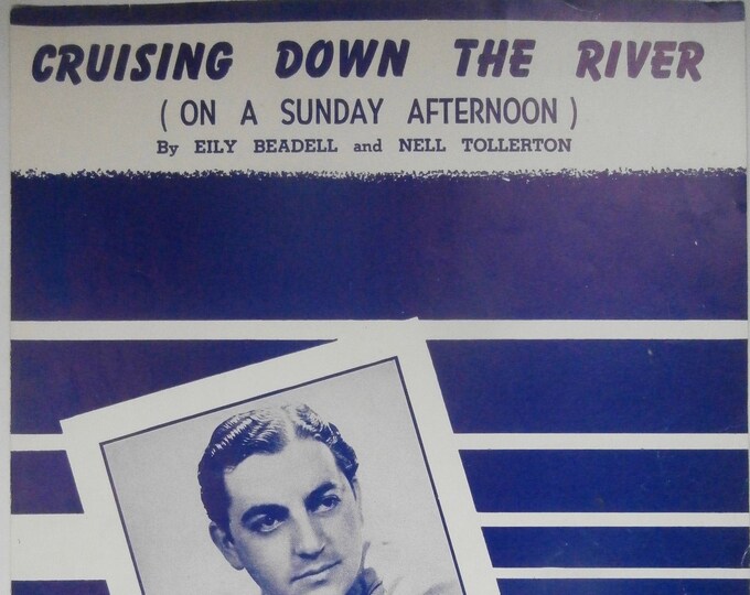 Cruising Down The River (On A Sunday Afternoon)   1945   Guy Lombardo   Eily Beadell  Nell Tollerton    Sheet Music