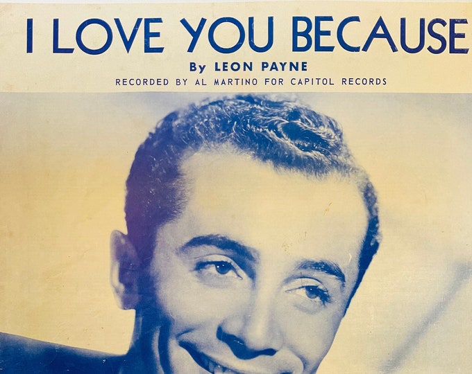 I Love You Because   1949   Al Martino   Leon Payne      Sheet Music