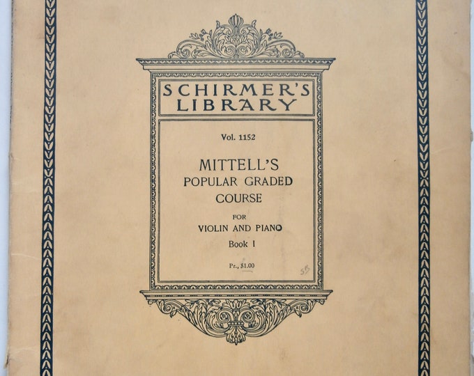 Mittell's   Popular Graded Course For Violin And Piano   Book I  Schirmer's Library Vol.1152      Violin Studies
