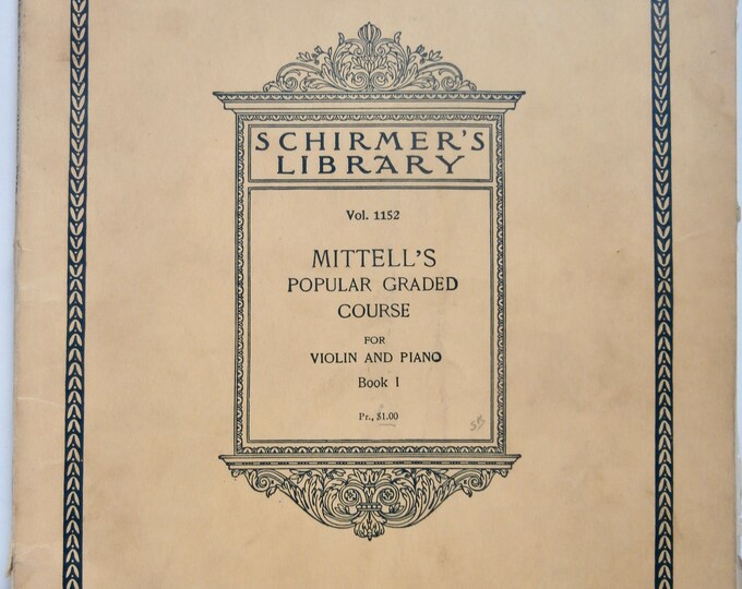 Mittell's   Popular Graded Course For Violin And Piano   Book I  Schirmer's Library Vol.1152      Violin Studies