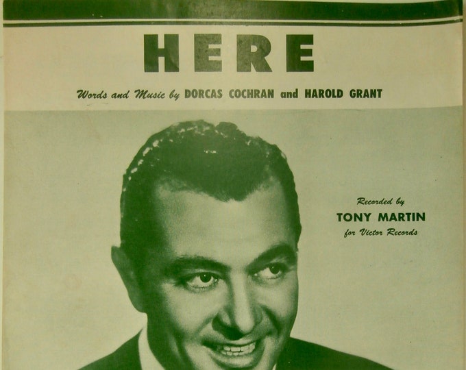 Here   1954   Tony Martin   Dorcas Cochran  Harold Grant    Sheet Music