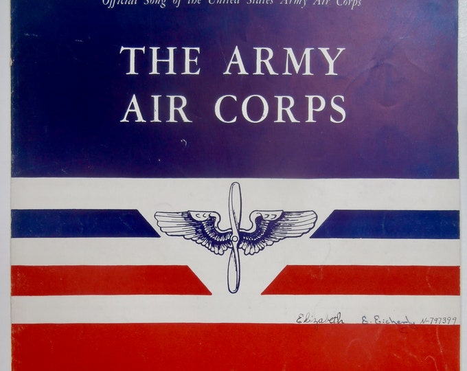 The Army Air Corps   1942      Capt. Robert Crawford     Patriotic Sheet Music