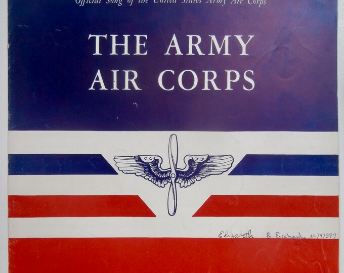 The Army Air Corps   1942      Capt. Robert Crawford     Patriotic Sheet Music