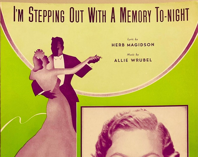 I'm Stepping Out With A Memory To-Night   1940   Kate Smith   Herb Magidson  Allie Wrubel    Sheet Music