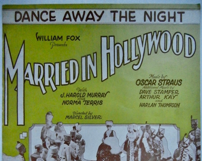 Dance Away The Night   1929   J. Harrold Murray, Norma Terris In Married In Hollywood   Harlan Thompson  Dave Stamper    Sheet Music