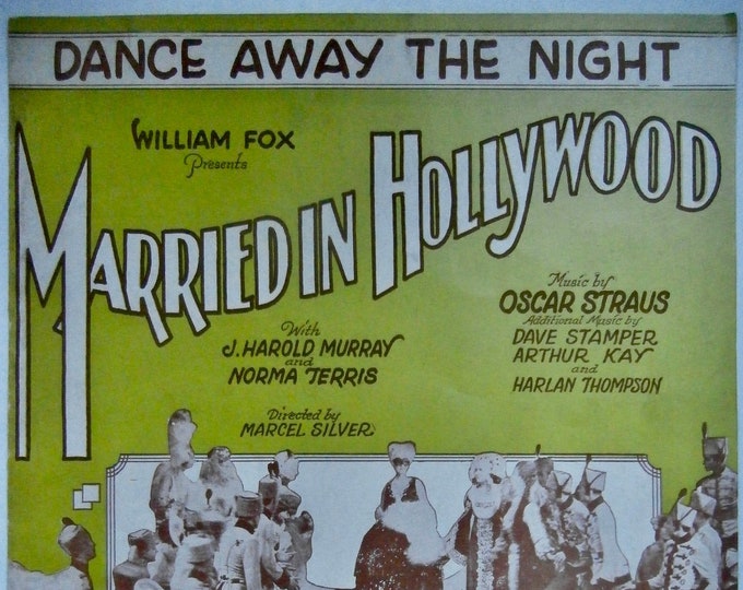 Dance Away The Night   1929   J. Harrold Murray, Norma Terris In Married In Hollywood   Harlan Thompson  Dave Stamper    Sheet Music