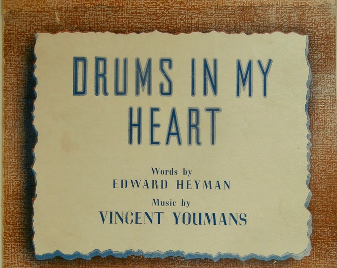 Drums In My Heart   1931   'Through The Years"   Edward Heyman  Vincent Youmans    Sheet Music