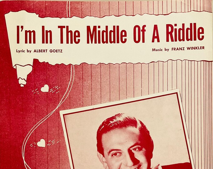 I'm In The Middle Of A Riddle   1948   Guy Lombardo   Albert Goetz  Franz Winkler    Sheet Music
