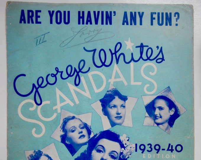 Are You Havin' Any Fun?   1939   George White's Scandals - 1939-40 Edition   Jack Yellen  Sammy Fain   Stage Production Sheet Music