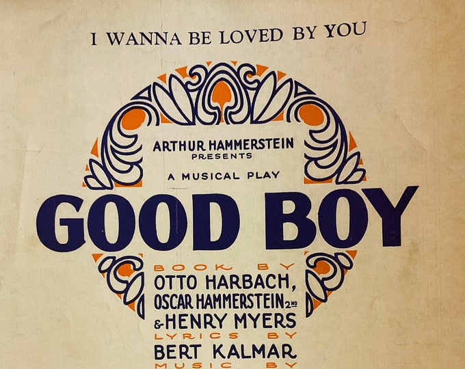 I Wanna Be Loved By You   1928   Good Boy   Bert Kalmar  Herbert Stothart   Stage Production Sheet Music