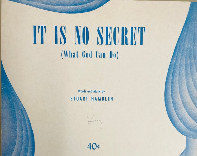 It Is No Secret (What God Can Do)   1950   Two-Color Drawing      Stuart Hamblin     Sacred Sheet Music