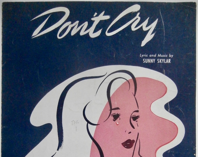 Don't Cry   1942      Sunny Skylar      Sheet Music