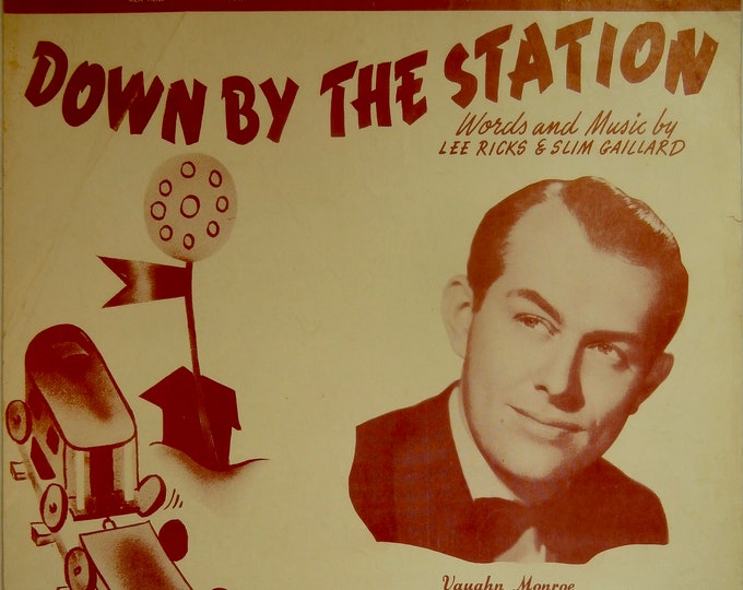 Down By The Station   1948   Vaughn Monroe   Lee Ricks    Slim Gaillard    Sheet Music