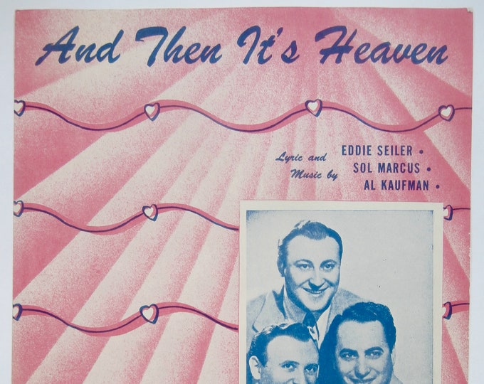And Then It's Heaven   1946   The Three Suns   Eddie Seiler  Sol Marcus    Sheet Music