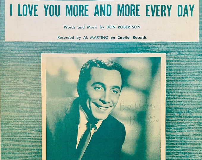 I Love You More And More Every Day   1963   Al Martino   Don Robertson      Sheet Music