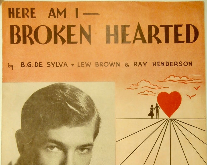 Here Am I - Broken Hearted   1927   Johnnie Ray   B.G. DeSylva  Lew Brown    Sheet Music