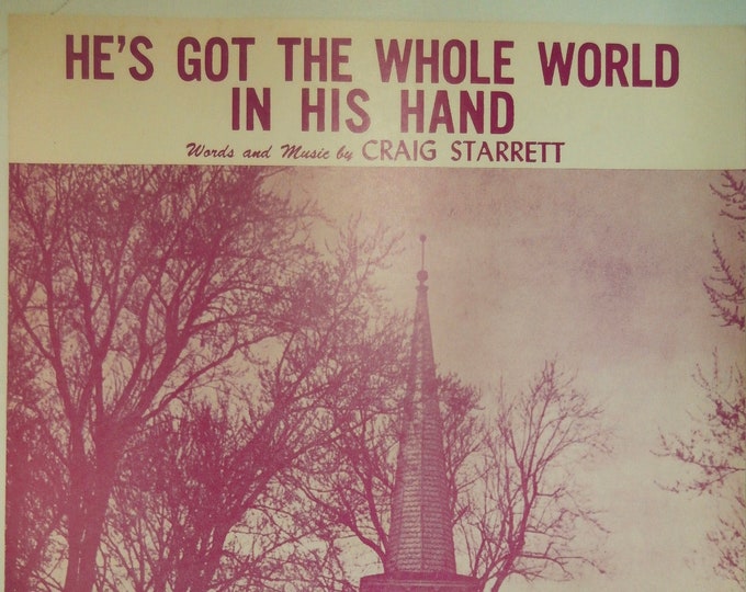 He's Got The Whole World In His Hand   1954      Traditional  arr. by Craig Starrett   Sacred Sheet Music