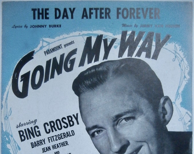 Day After Forever, The   1944   Bing Crosby, Barry Fitzgerald, Jean Heather In Going My Way   Johnny Burke  Jimmy Van Huesen    Sheet Music