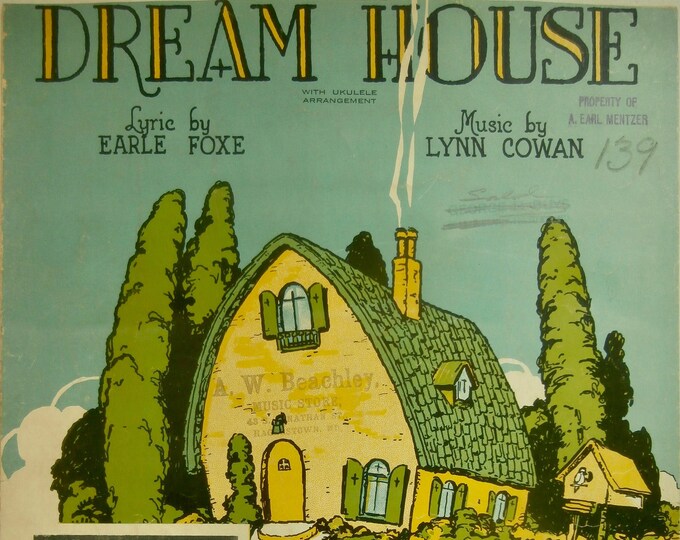 Dream House   1926   Hank Liskin   Earle Foxe  Lynn Cowan    Sheet Music