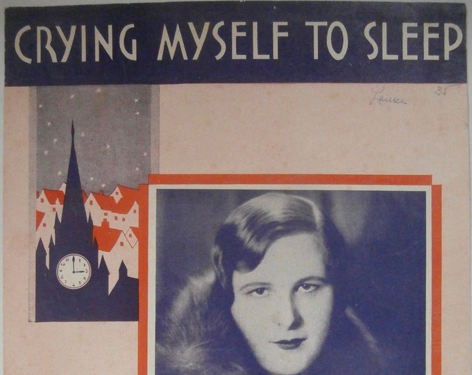 Crying Myself To Sleep   1930   Kate Smith   John Klenner  Pete Wendling    Sheet Music