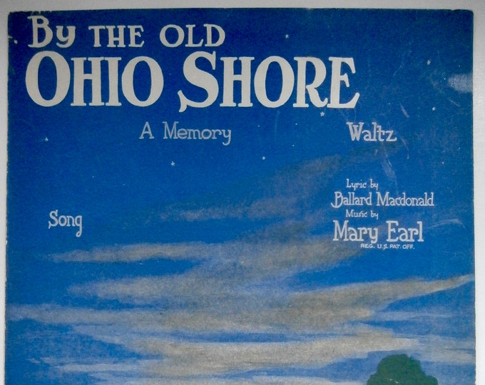 By The Old Ohio Shore   1921      Balllard MacDonald  Mary Earl    Sheet Music