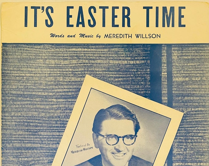 It's Easter Time   1951   Photo -    Meredith Wilson      Sheet Music