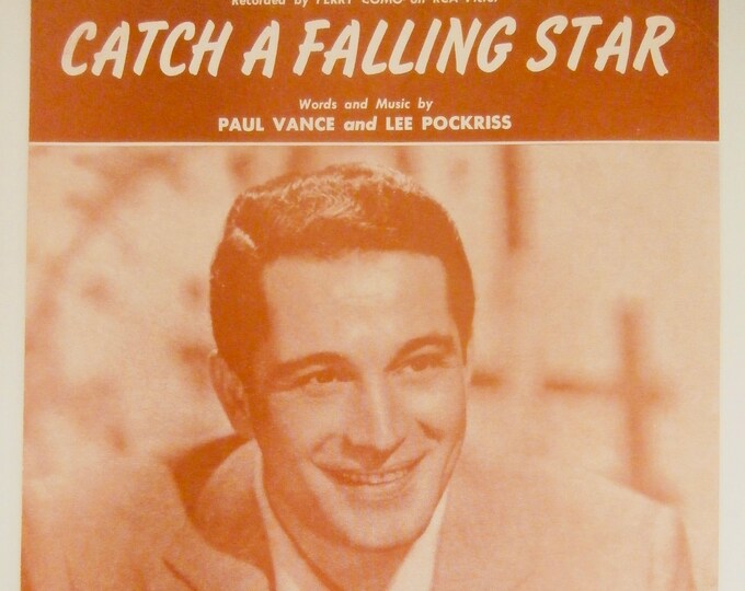 Catch A Falling Star   1957   Perry Como   Paul Vance  Lee Pockriss    Sheet Music