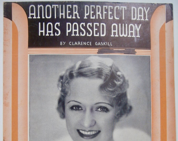 Another Perfect Day Has Passed Away   1933   Ethel Shutta   Clarence Gaskill      Sheet Music