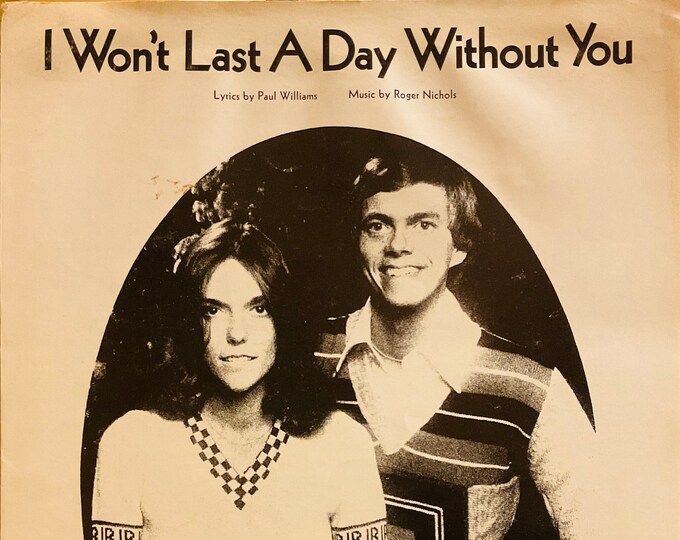 I Won't Last A Day Without You   1972   The Carpenters   Paul Williams  Roger Nichols   Current Sheet Music