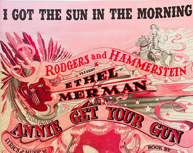 I Got The Sun In The Morning   1946   Annie Get Your Gun   Irving Berlin     Stage Production Sheet Music