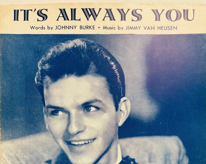 It's Always You   1941   Photo -    Frank Sinatra   Johnny Burke  Jimmy Van Heusen    Sheet Music