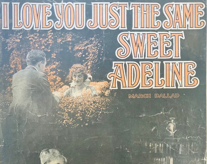 I Love You Just The Same Sweet Adeline   1919   Agnes Ayres, Vitagraph Star   Clarence Gaskill  Harry Armstrong    Sheet Music