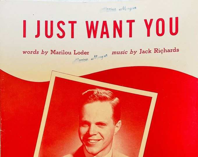 I Just Want You   1953   Jack Richards   Marilou Loder  Jack Richards    Sheet Music