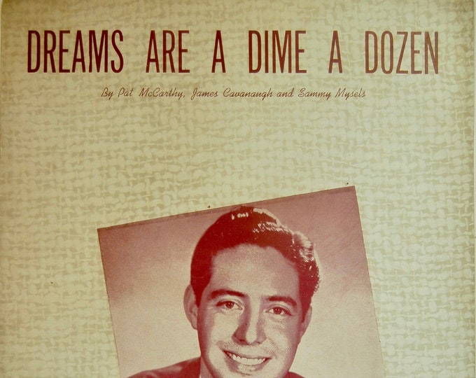 Dreams Are A Dime A Dozen   1946   Andy Russell   Pat McCarthy  James Cavanaugh    Sheet Music