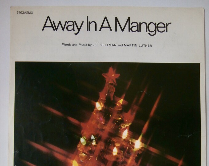 Away In A Manger   1977   Christmas Music   J.E. Spillman  Martin Luther   Holiday Sheet Music