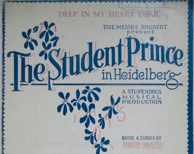 Deep In My Heart Dear   1924   The Student Prince   Dorothy Donnelly  Sigmund Romberg   Stage Production Sheet Music