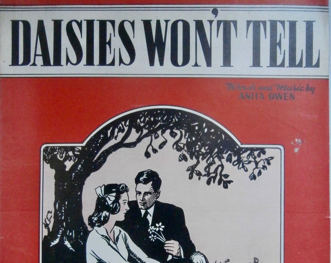Daisies Won't Tell   1940      Anita Owen      Sheet Music