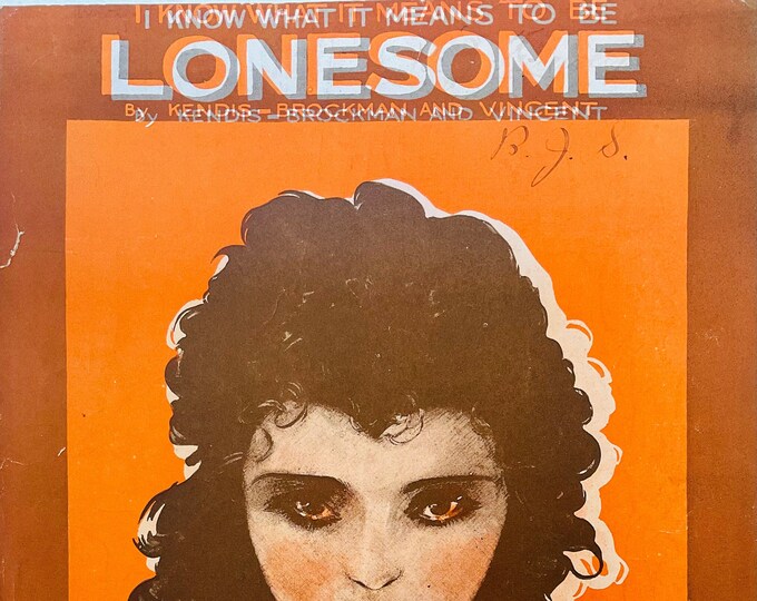 I Know What It Means To Be Lonesome   1919      James Kendis  James Brockman    Sheet Music