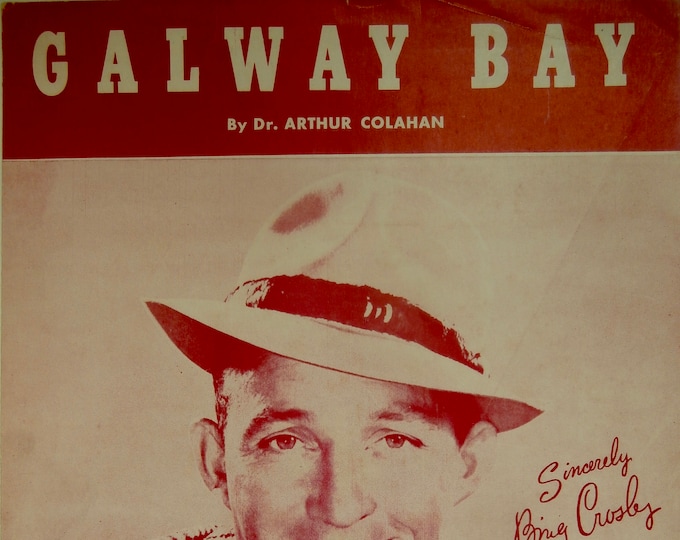 Galway Bay   1947   Bing Crosby   Dr. Arthur Colahan      Sheet Music