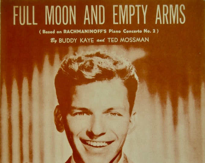 Full Moon And Empty Arms   1946   Frank Sinatra   Buddy Kaye  Ted Mossman    Sheet Music