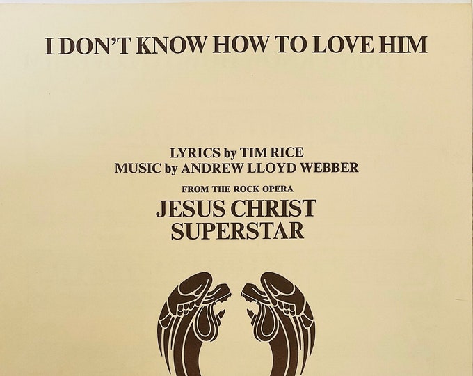 I Don't Know How To Love Him   1970   "Jesus Christ Superstar"   Tim Rice  Andrew Lloyd Weber   Current Sheet Music