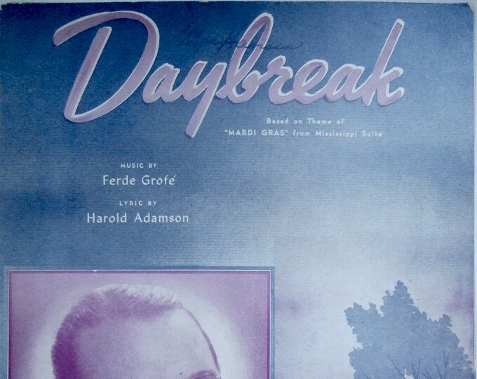 Daybreak   1942   Tommy Dorsey   Ferde Grofe  Harold Adamson    Sheet Music