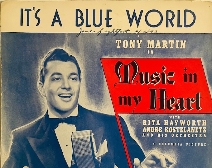 It's A Blue World   1939   Movie Actors -    Tony Martin In Music In My Heart   Bob Wright  Chet Forrest   Movie Sheet Music